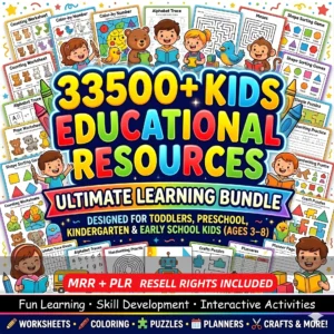 33500+ Kids Educational Resources – Ultimate Learning Bundle - Resell Rights Included